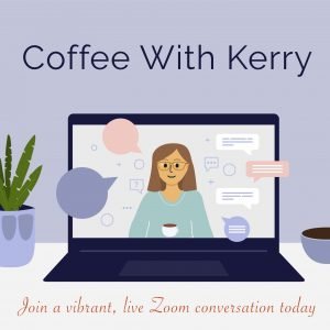 Coffee with Kerry